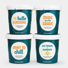 Load image into Gallery viewer, Photo of 4 ice cream pints labeled for summer. Labels read: "hello sunshine", "made for the shade", "mint to chill", and "ice cream + summer = heart"